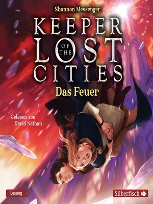 cover image of Keeper of the Lost Cities--Das Feuer (Keeper of the Lost Cities 3)